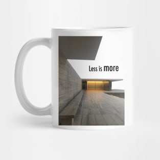 Less is more Mug